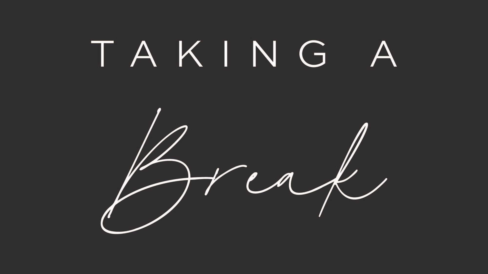 We're taking a quick break...