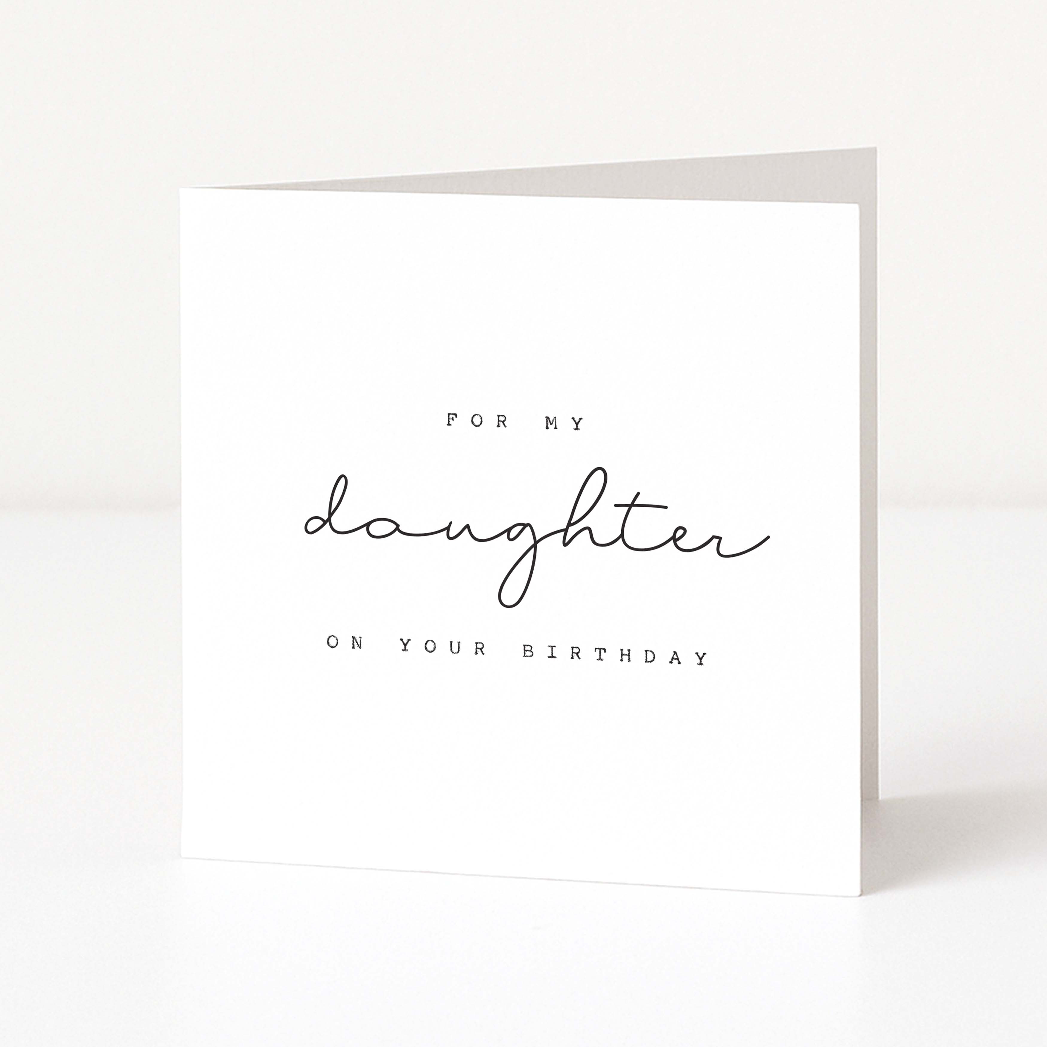 Greeting card with 'For my daughter on your birthday' text on a white background