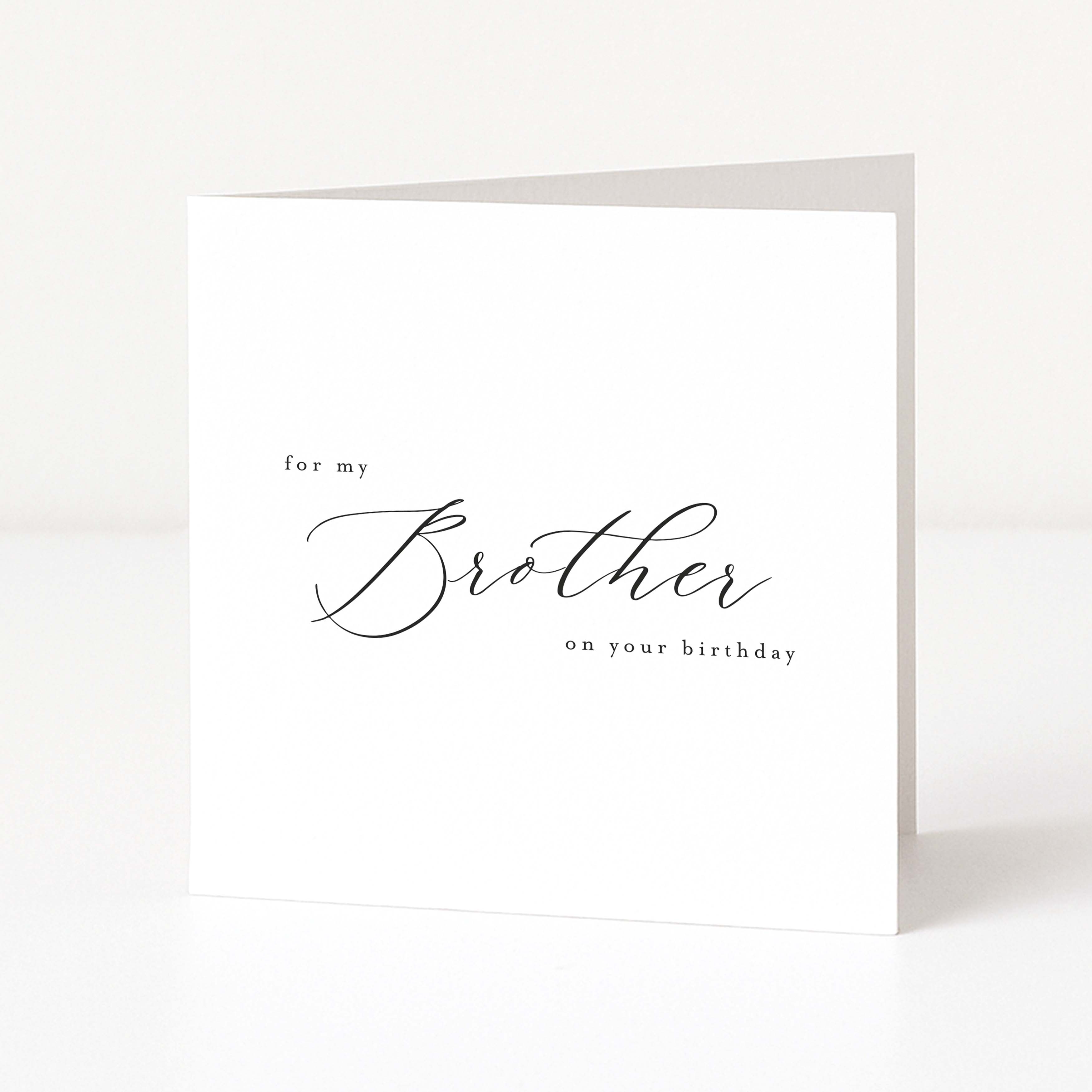 Greeting card with 'for my Brother on your birthday' text on a white background