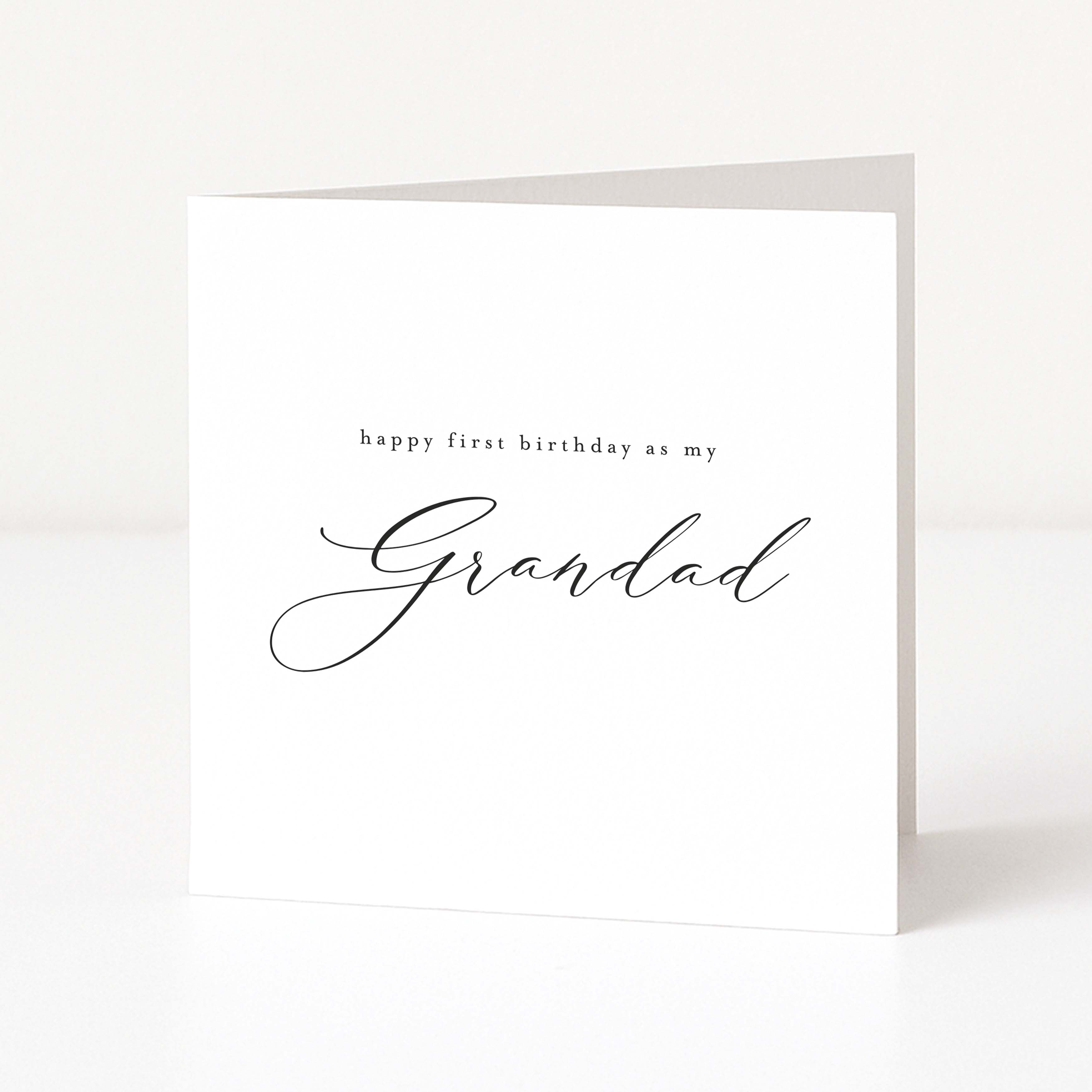 Greeting card with 'Happy first birthday as my Grandad' text on a white background