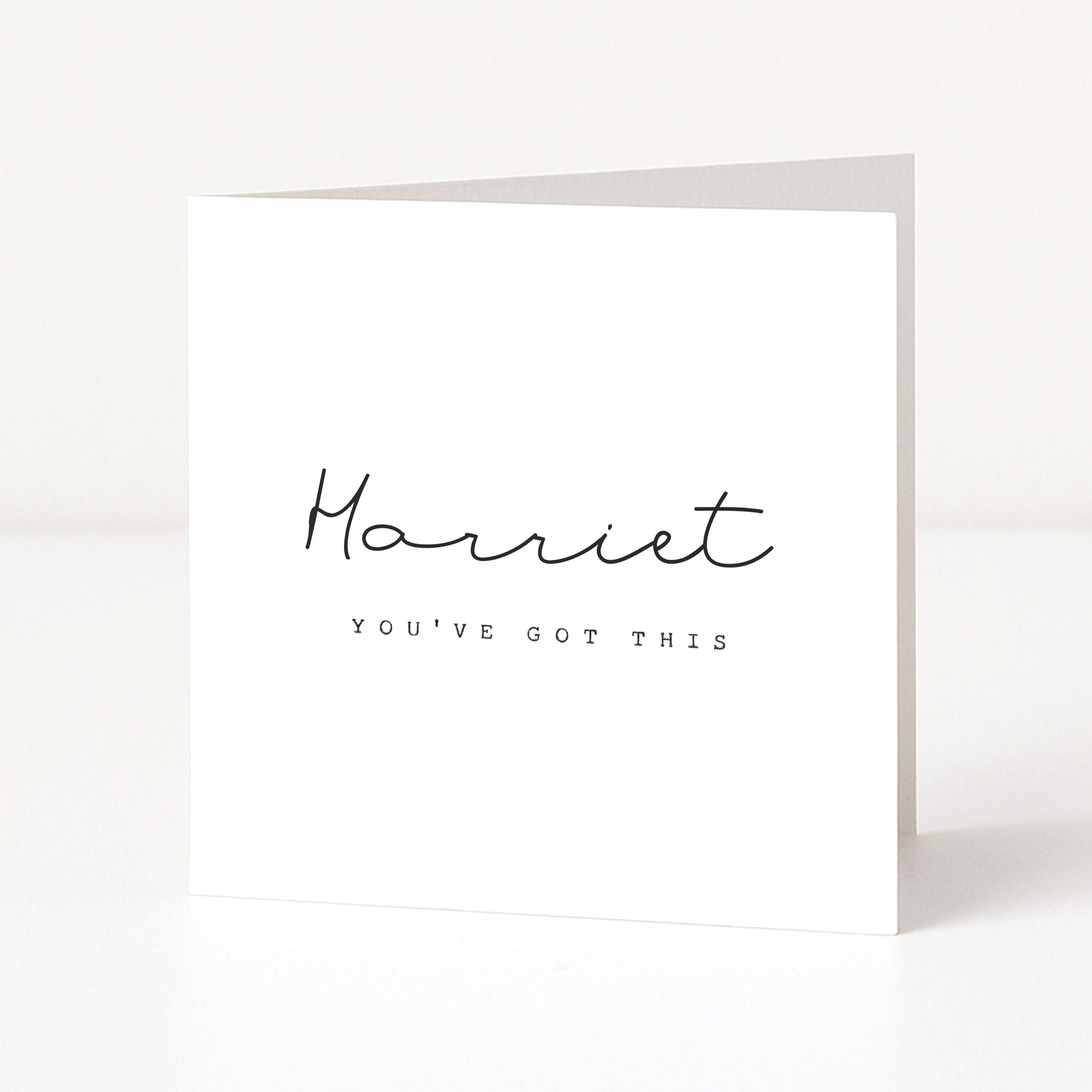Greeting card with 'Harriet You've Got This' text on a white background