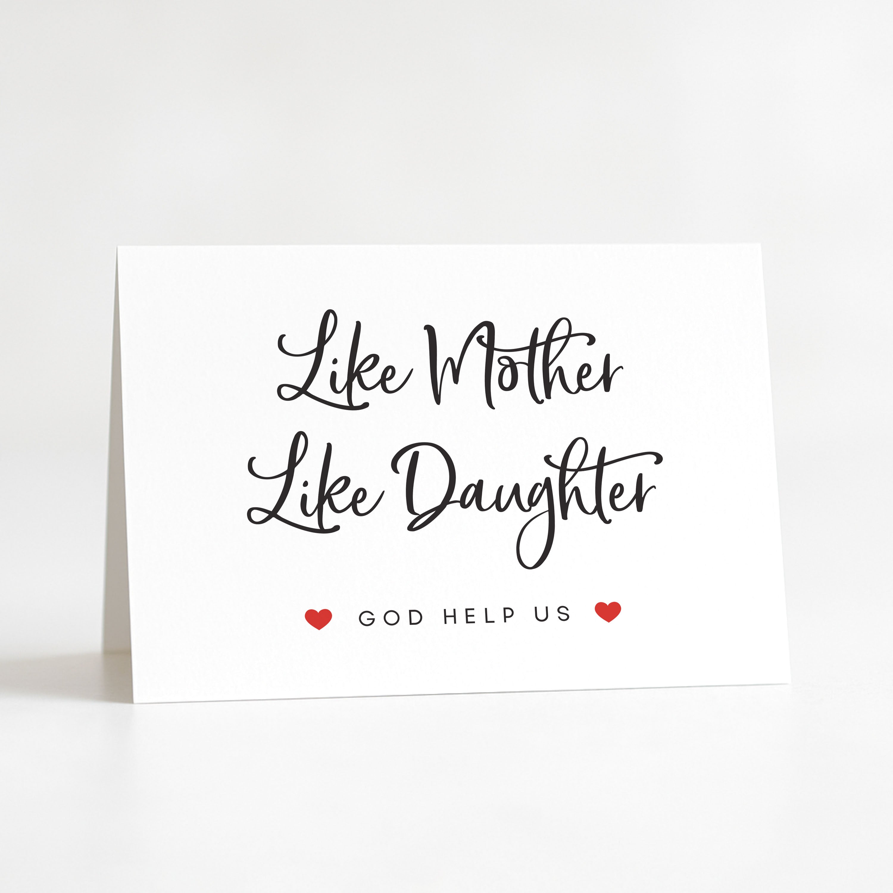 Greeting card with 'Like Mother, Like Daughter' text on a white background