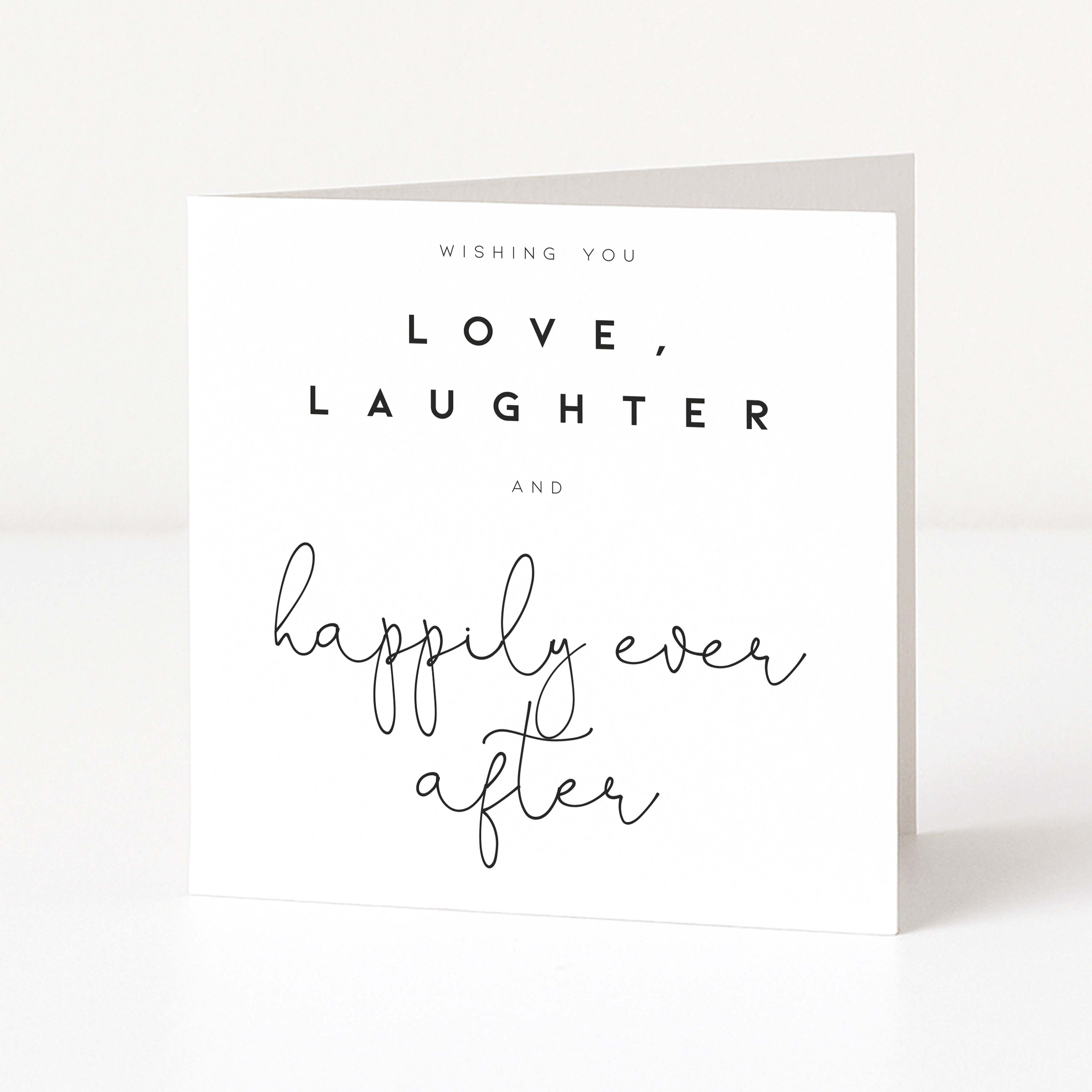 Greeting card with text 'Wishing you love, laughter and happily ever after' on a white background