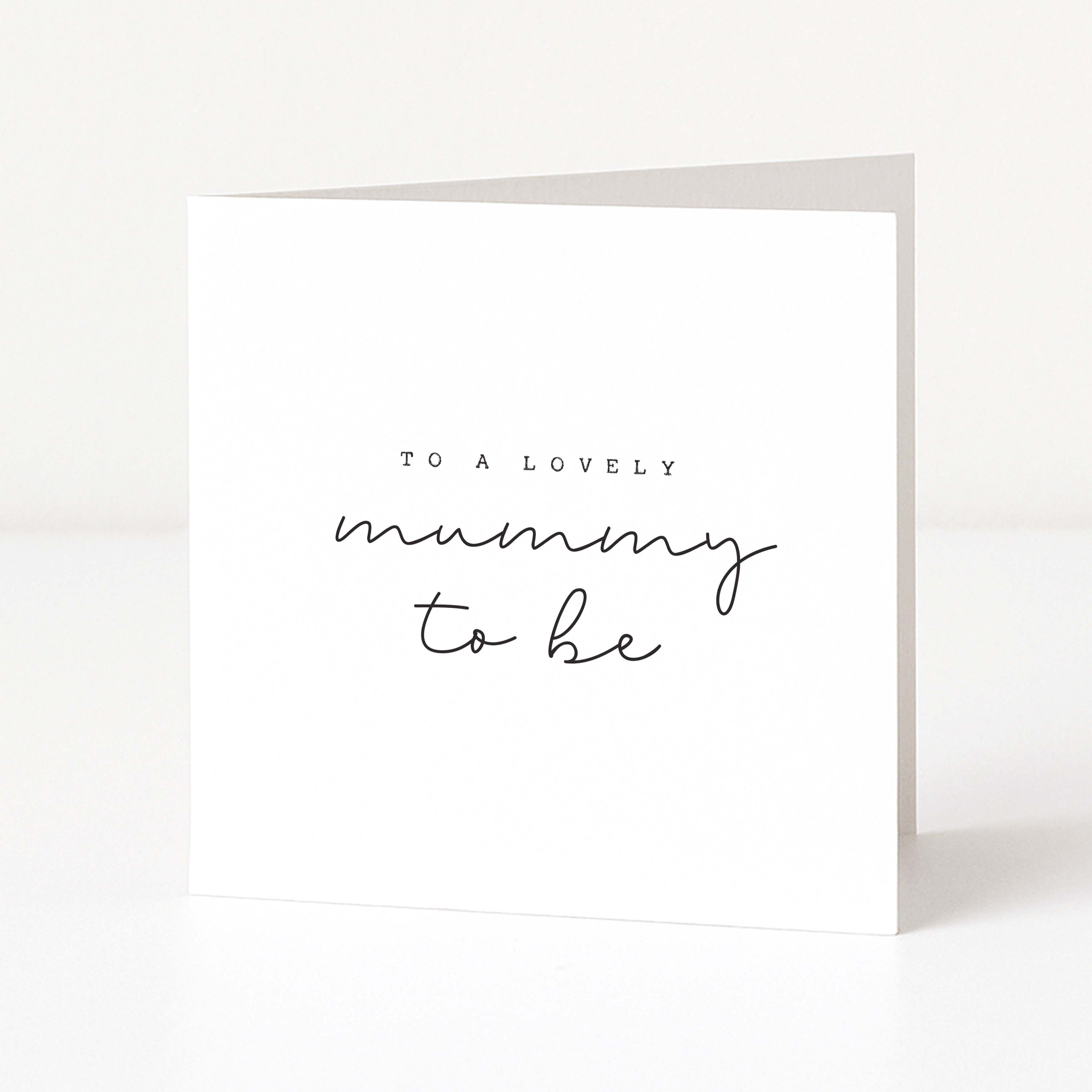 Greeting card with to a lovely mummy to be text on a white background