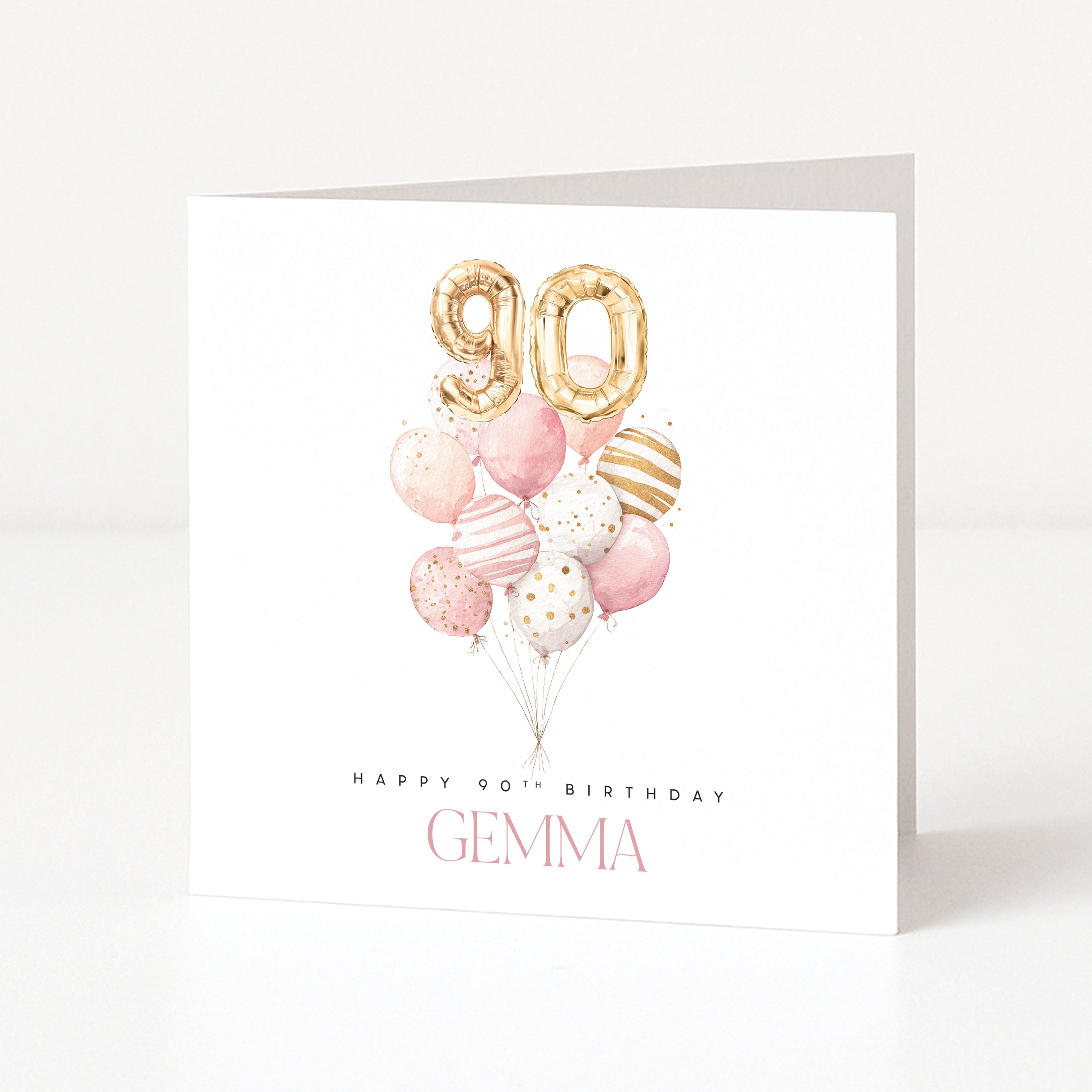 Personalised 90th birthday card for her with gold 90 balloons, pink watercolour balloon bouquet and name Gemma