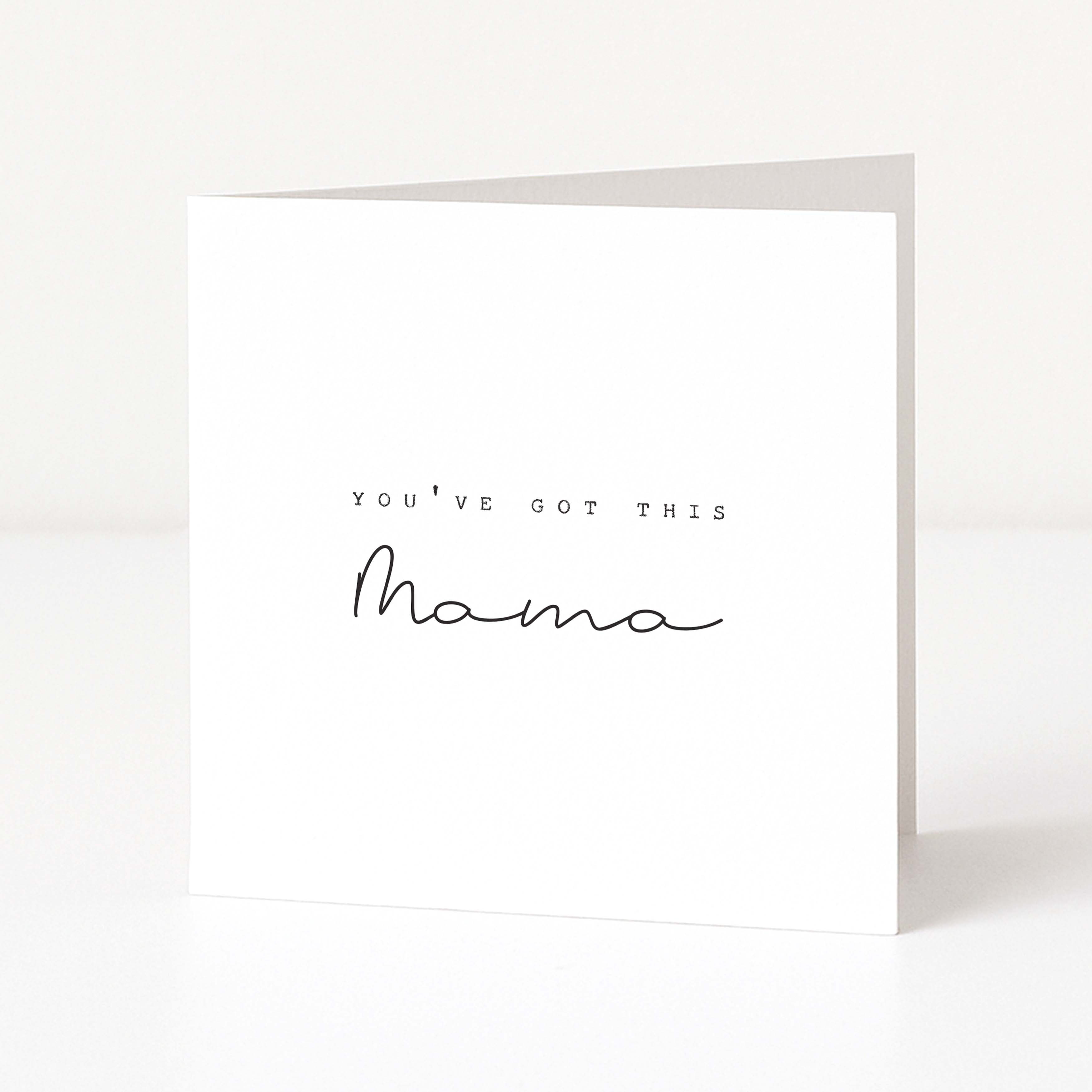 Greeting card with 'You've Got This Mama' text on a white background