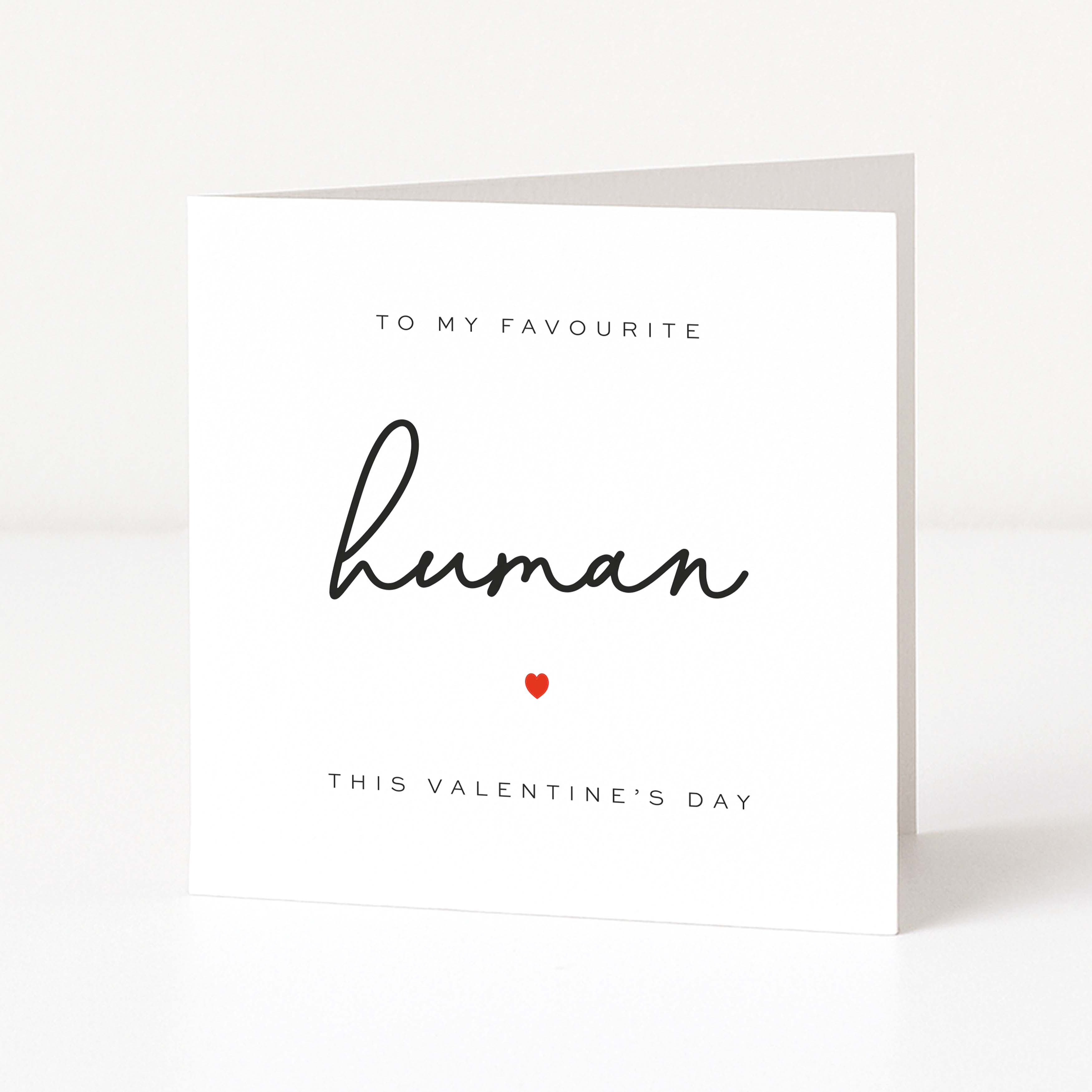 Valentine's Day card with 'To my favourite human' text on a white background