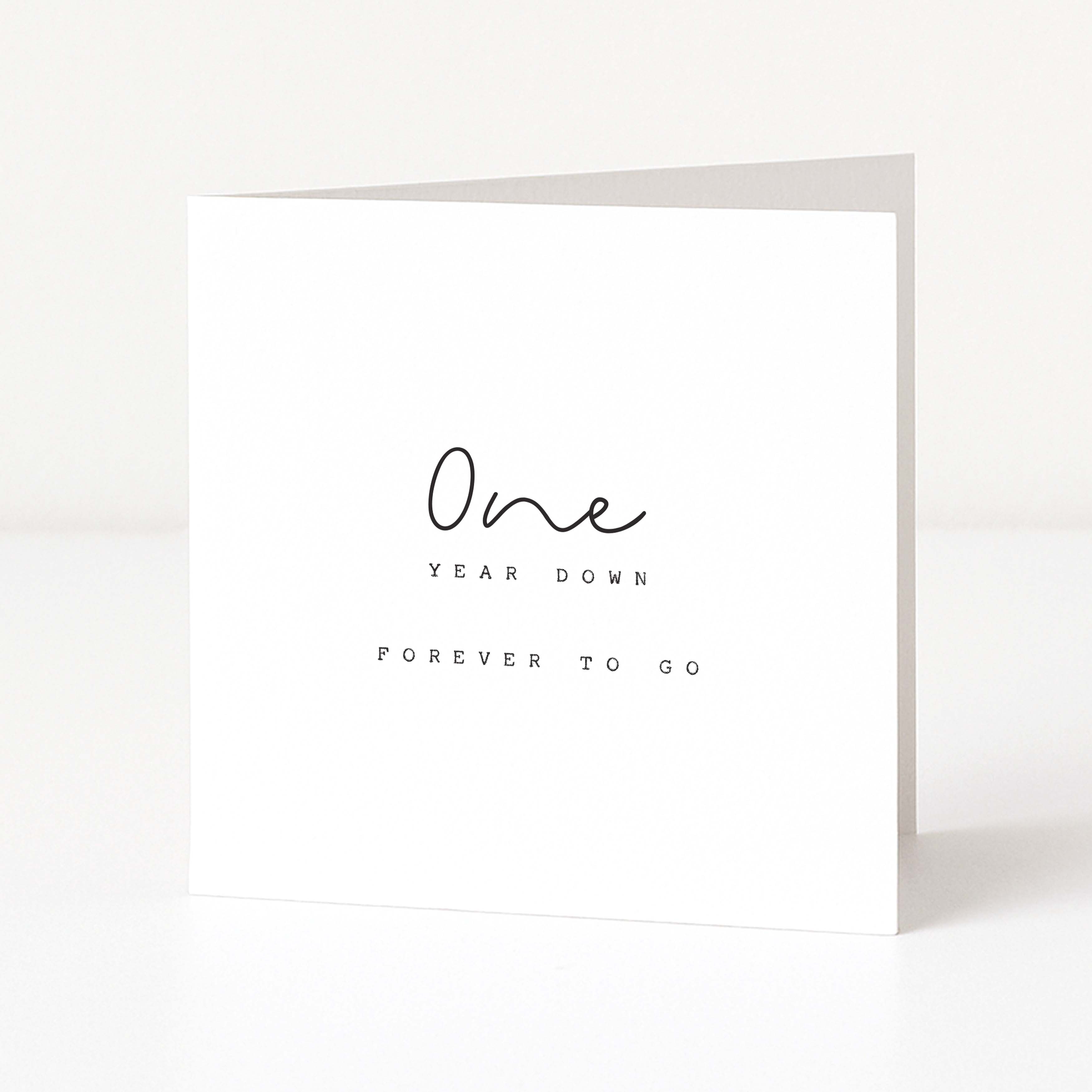 Greeting card with 'One Year Down Forever To Go' text on a white background