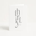 White card with black text 'thirty today!' on a white background