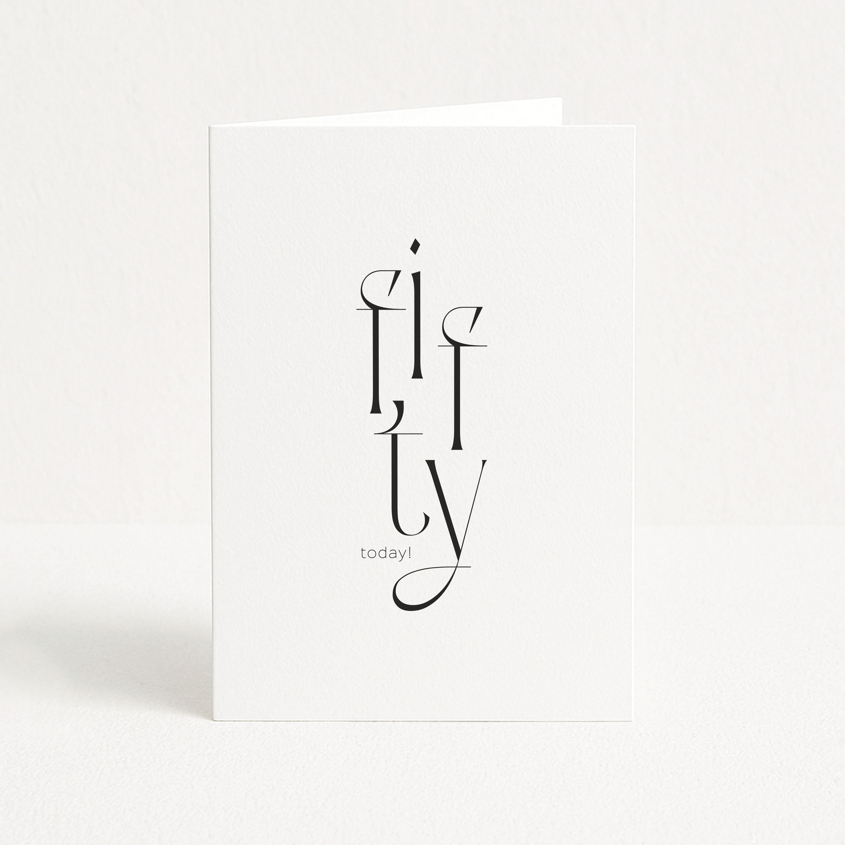 Black 'Fifty' text on a white card with 'today!' at the bottom
