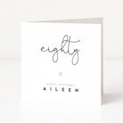 Greeting card with 'eighty' and 'Happy Birthday Aileen' text on a white background