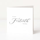 Greeting card with 'On your Fortieth birthday' text on a white background