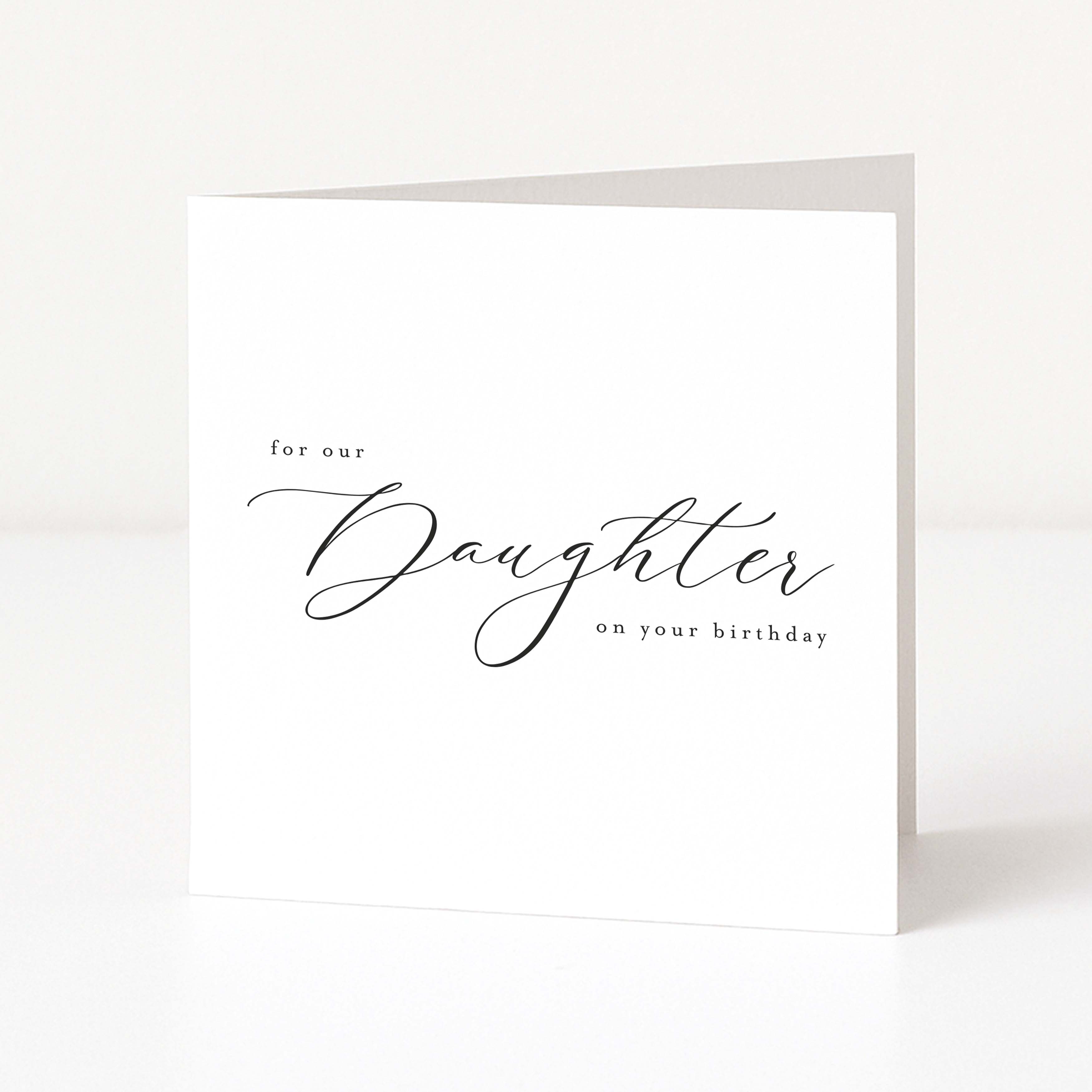 Greeting card with 'for our daughter on your birthday' text on a white background