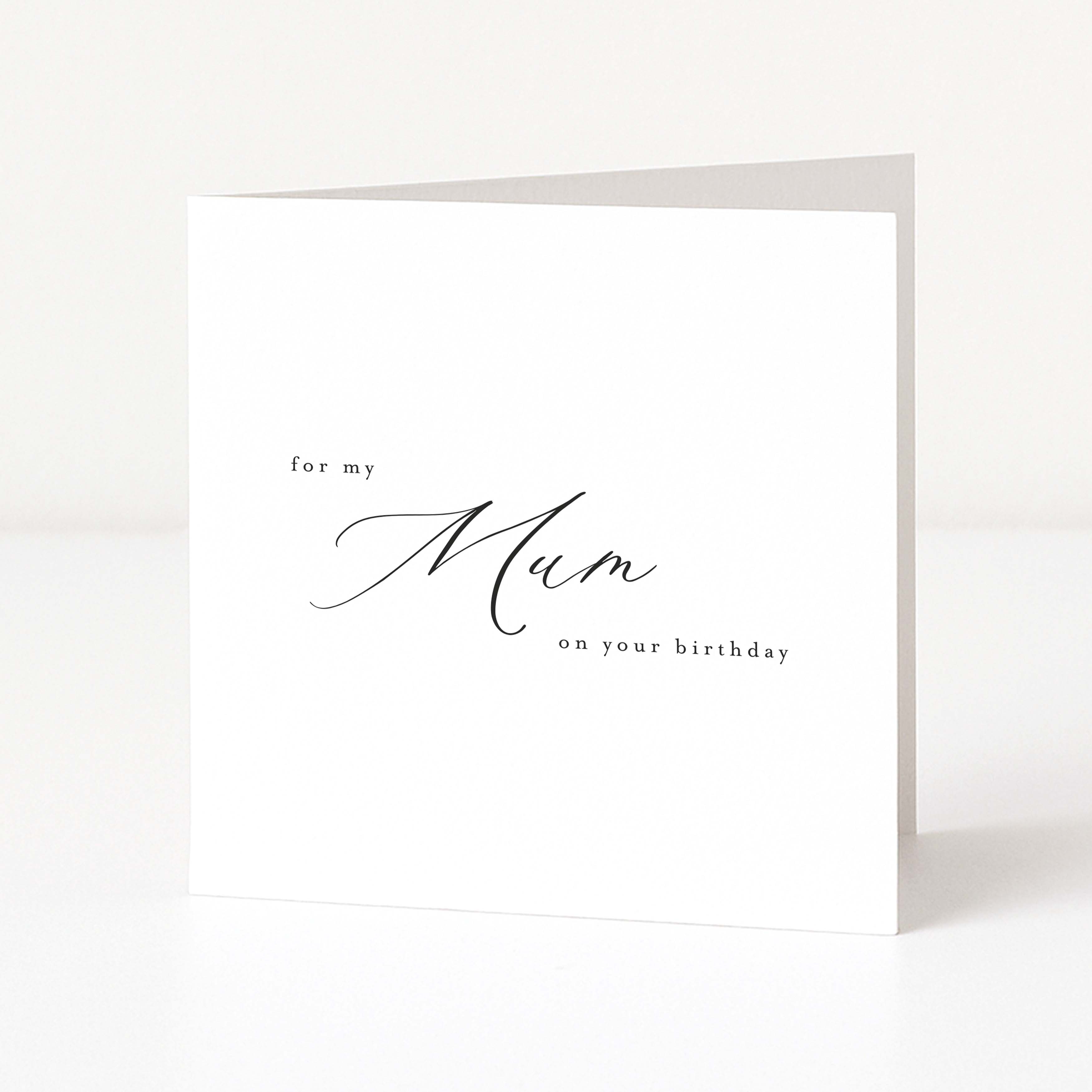 Greeting card with 'for my Mum on your birthday' text on a white background