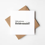 Will you be my Bridesmaid Card (BPC001)