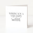 White birthday card with black text on a white background saying "wishing you have very happy fortieth birthday"
