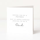 Greeting card with text 'Anyone can be a father but it takes someone special to be a dad' on a white background