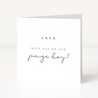 Greeting card asking 'Will you be our page boy?' with a white background
