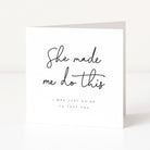 Greeting card with text 'She made me do this. I was just going to text you.' on a white background