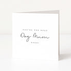 Greeting card with you're the best dog mum ever in black text on a white background