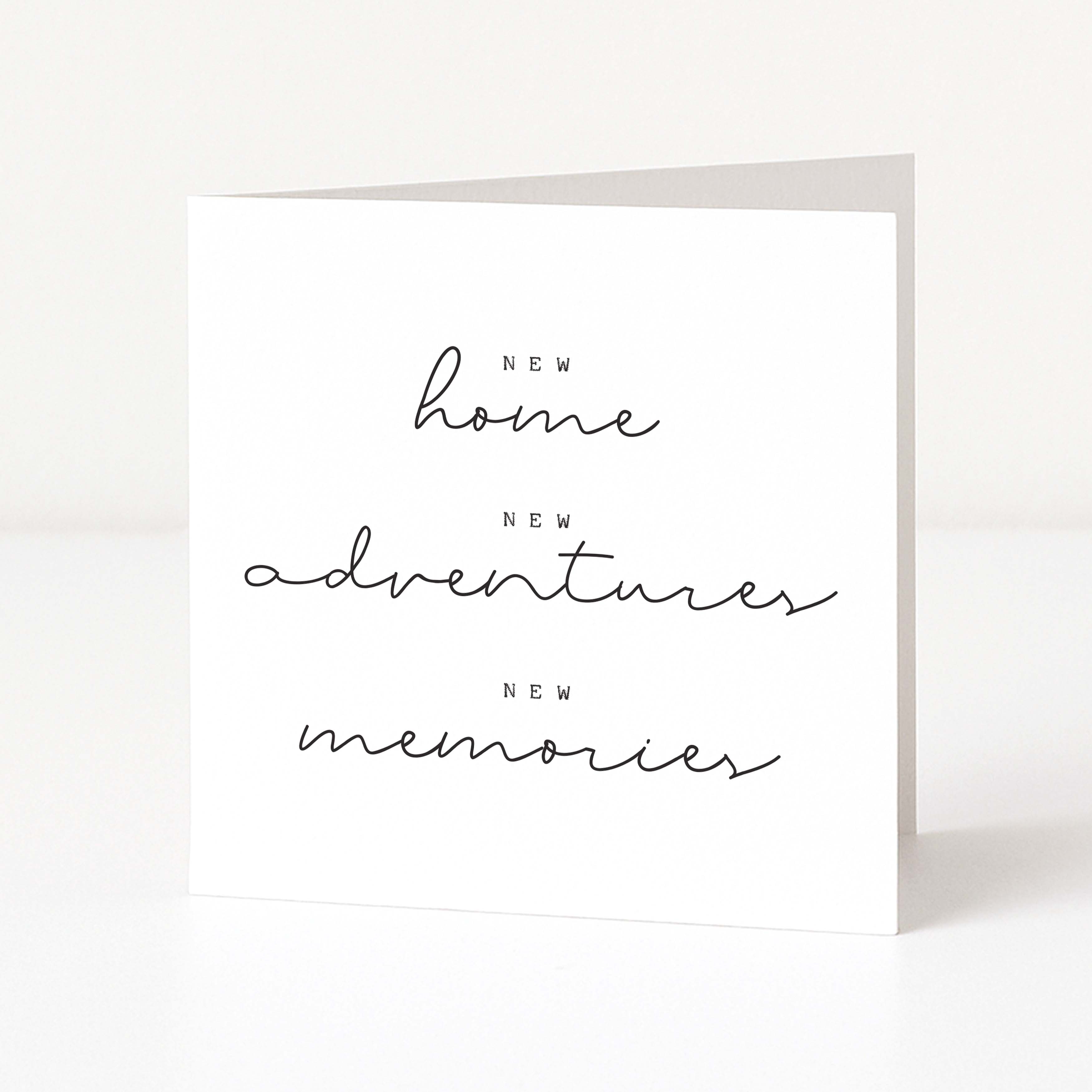 Greeting card with 'New home, new adventures, new memories' text on a white background