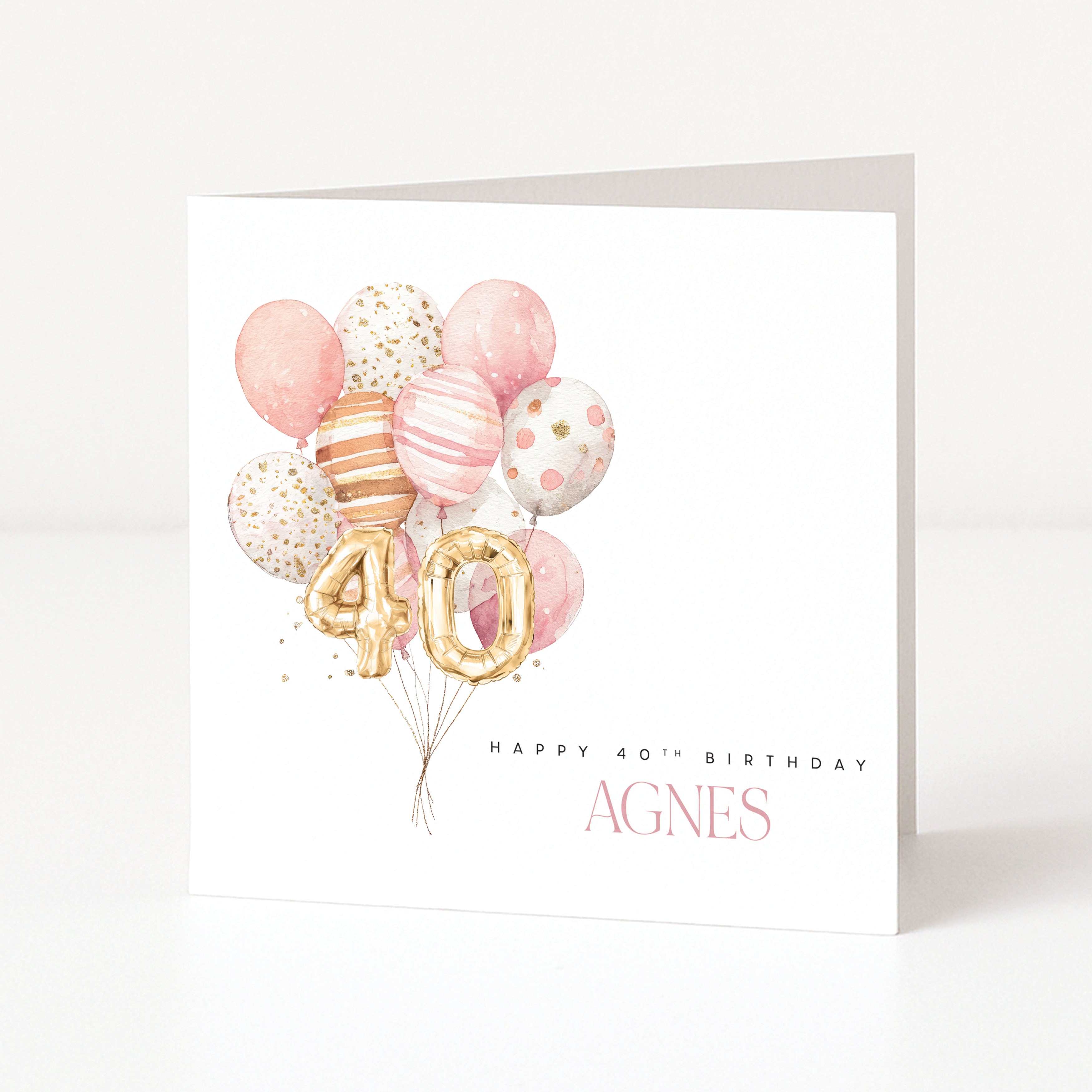 Personalised square 40th birthday card for her featuring a pink watercolour balloon bouquet cluster topped with gold foil balloon numbers forty, and customisable front name text.