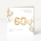 Personalised 60th birthday card for a friend with gold number balloons, patterned balloon clusters and a custom name.