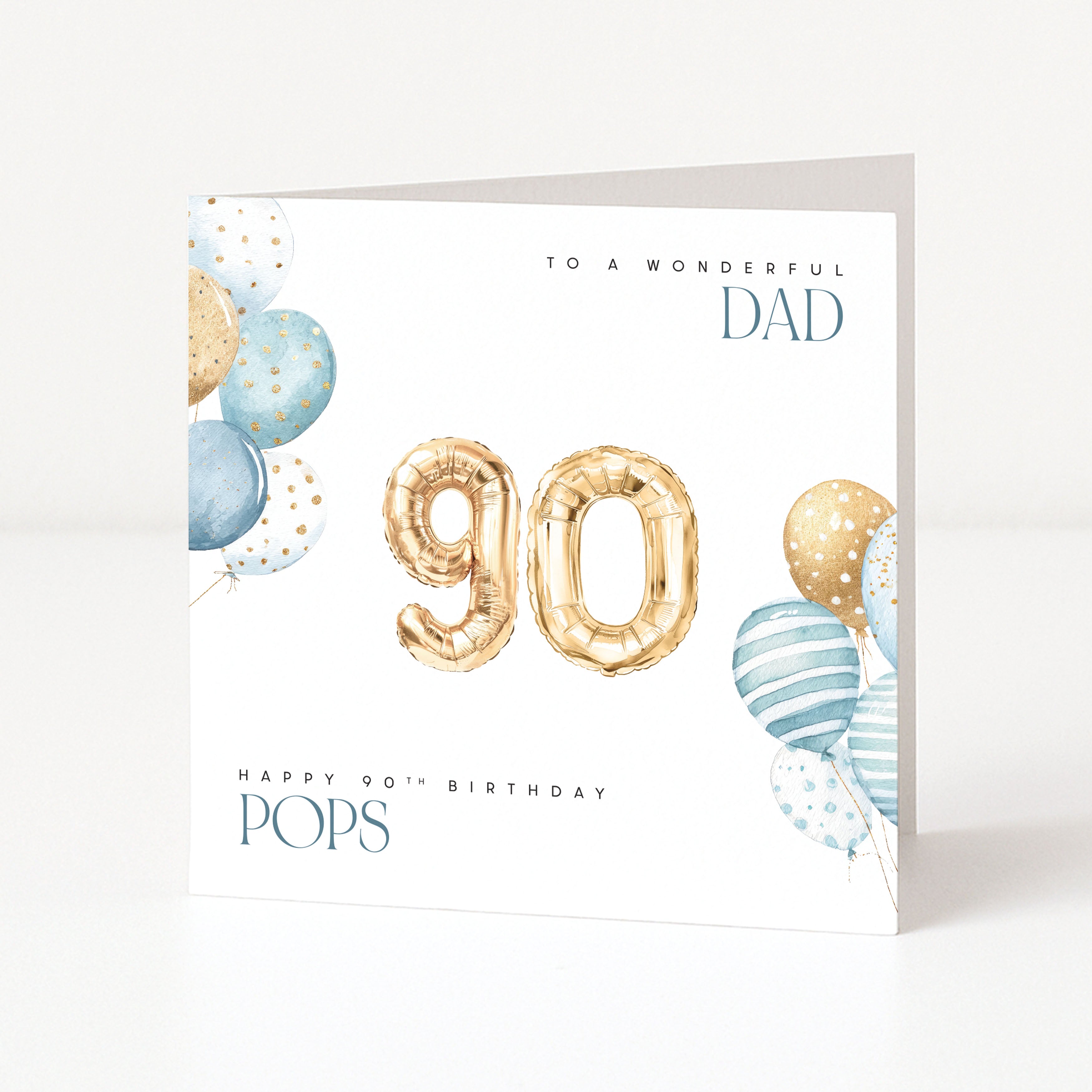 Personalised 90th birthday card for Dad with gold 90 balloons, blue watercolour balloons and example name Pops