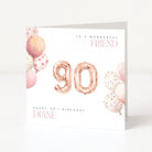 Personalised 90th birthday card for a friend with rose gold 90, pink watercolour balloons and name Diane