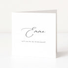 Greeting card with 'Emma will you be my bridesmaid?' text on a white background