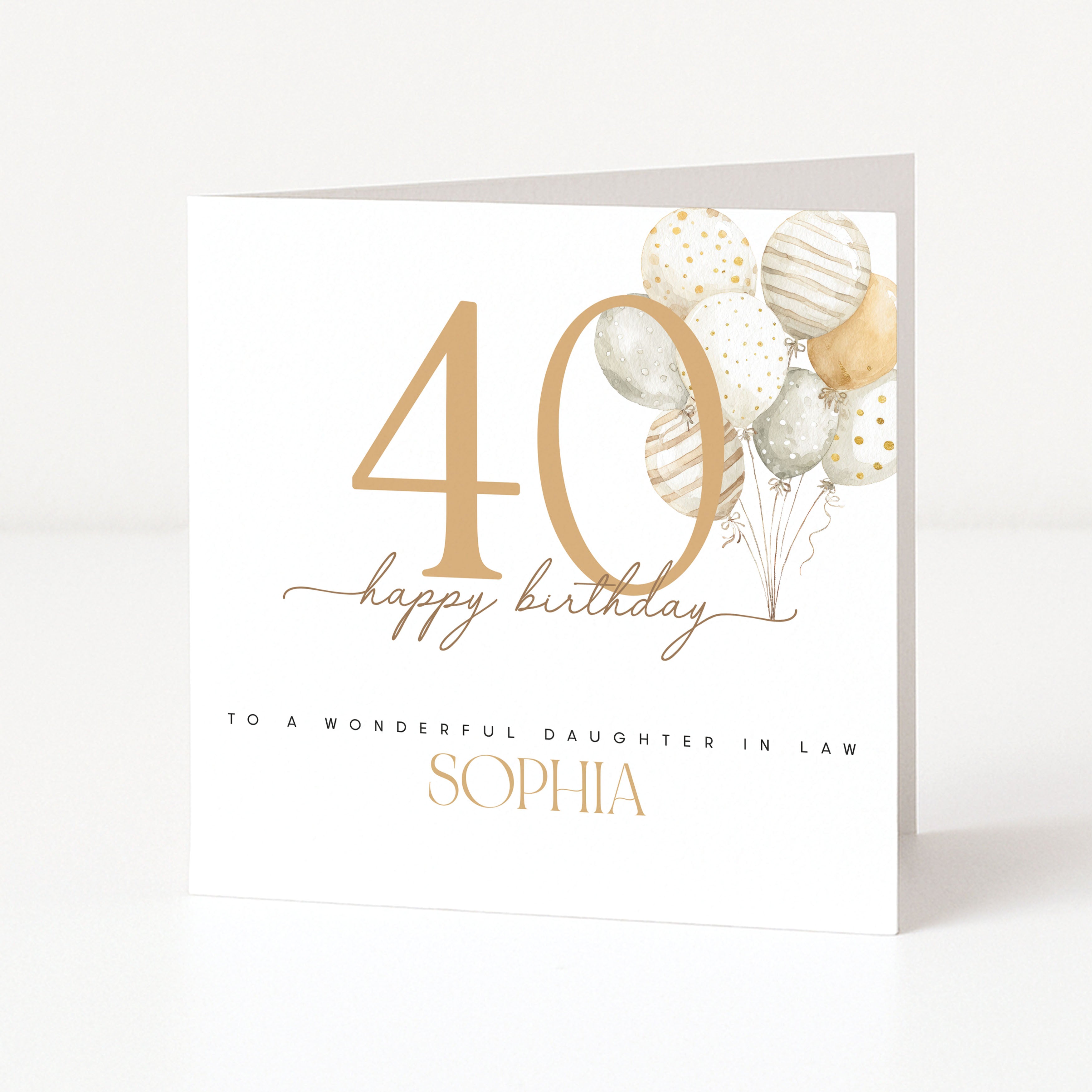 Personalised square 40th birthday card for a daughter-in-law featuring a large gold line-art number forty, floating watercolor balloons, and customisable front name text.