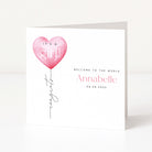 greetings card with pink balloon and welcome to the world Annabelle printed on the front. 
