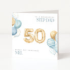 Personalised square 50th birthday card for a step dad featuring gold foil balloon number fifty graphics, blue watercolor balloons, and customisable front name text.