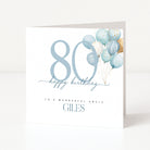 Personalised uncle 80th birthday card for Giles with a large blue 80 and blue watercolour balloons.