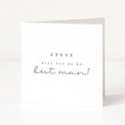 Greeting card asking 'Steve, will you be my best man?' on a white background