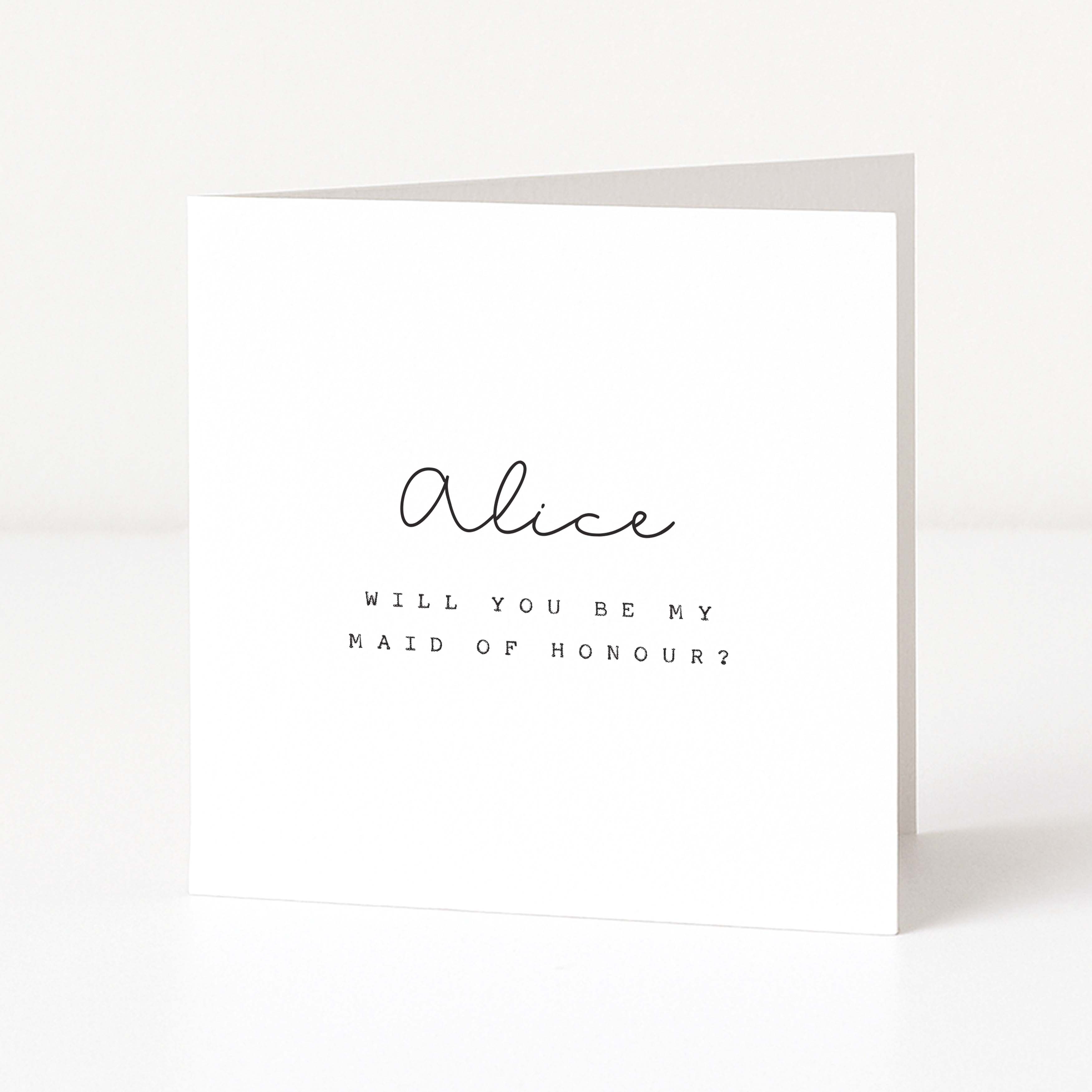 Greeting card with 'Alice, will you be my maid of honour?' text on a white background