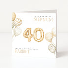 Personalised square 40th birthday card for Step Mum featuring gold foil balloon number forty graphics, watercolour patterned balloons, and a customisable front name field.