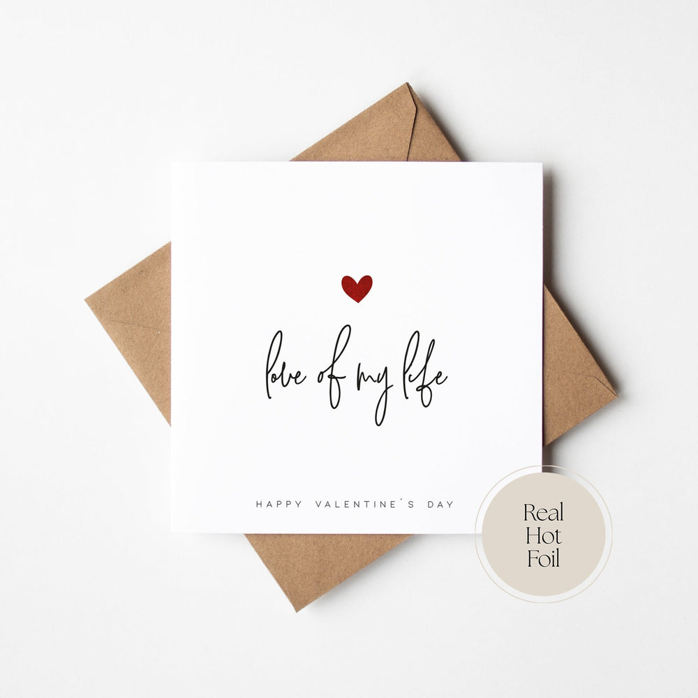 Love of my Life Foil Heart Valentine's Day Card (VAL015)